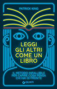 Leggi gli altri come un libro - il metodo infallibile per capire cosa pensa chi hai di fronte 
