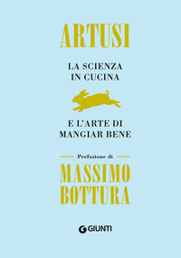 Scienza in cucina e l'arte di mangiar bene 
