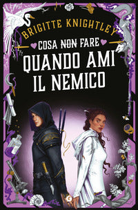 Cosa non fare quando ami il nemico 