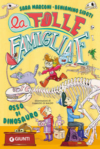 Osso di dinosauro - la folle famiglia f. 