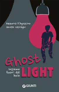 Ghost light - insieme fuori dal buio 