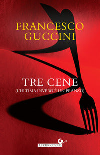 Tre cene l'ultima invero e' un pranzo 