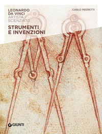 Strumenti e invenzioni - leonardo da vinci artista scienziato 