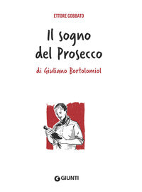 Sogno del prosecco di giuliano bortolomiol 