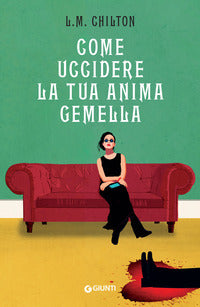 Come uccidere la tua anima gemella 