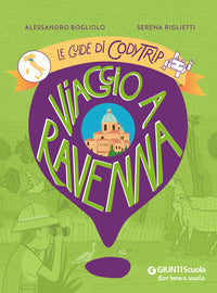 Viaggio a ravenna. le guide di codytrip 