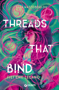 Threads that bind fili che legano 
