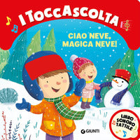 Ciao neve magica neve - i toccascolta 
