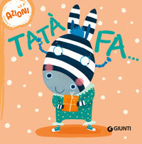 Tata' fa - azioni succede che 