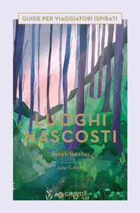 Luoghi nascosti - guide per viaggiatori ispirati 