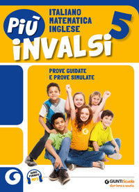 Piu' invalsi. italiano matematica inglese. 
