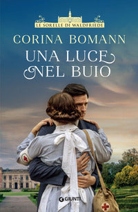 Luce nel buio - le sorelle di waldfriede 