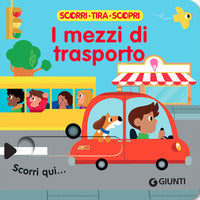 Mezzi di trasporto - scorri tira e scopri 