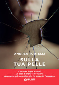 Sulla tua pelle - il caso di carol maltesi 