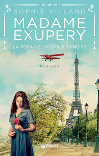 Madame exupery - la rosa del piccolo principe 