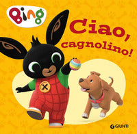 Bing ciao cagnolino ! 