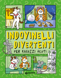 Indovinelli divertenti per ragazzi acuti 