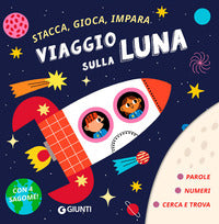 Viaggio sulla luna - stacca gioca impara con 4 sagome da staccare 