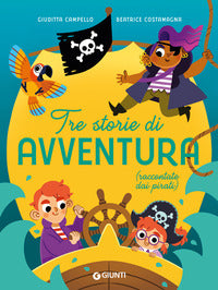 Tre storie di avventura raccontate dai pirati 