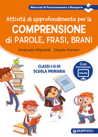 Attivita' di approfondimento per la comprensione di parole frasi e brani - classi 1 2 e 3 