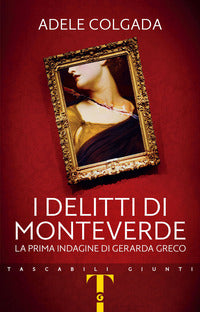 Delitti di monteverde - la prima indagine di gerarda greco 
