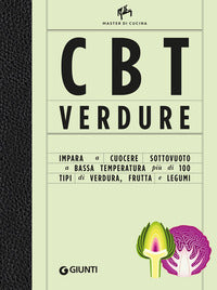 Cbt verdure - cuocere sottovuoto a bassa temperatura 