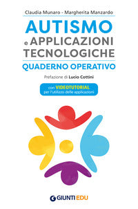 Autismo e applicazioni tecnologiche - quaderno operativo con videotutorial 