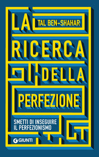Ricerca della perfezione - smetti di inseguire il perfezionismo 