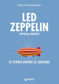 Led zeppelin - physical graffiti - le storie dietro le canzoni 
