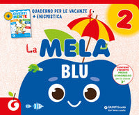 Mela blu. quaderno per le vacanze 