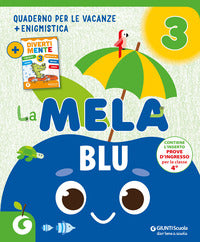 Mela blu. quaderno per le vacanze 