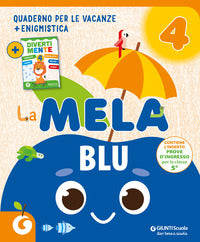 Mela blu. quaderno per le vacanze 