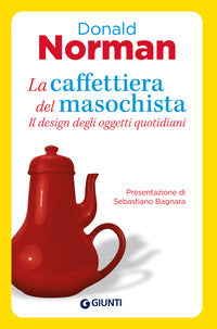 Caffettiera del masochista - il design degli oggetti quotidiani 