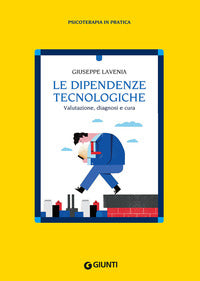 Dipendenze tecnologiche - valutazione diagnosi e cura 