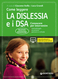 Come leggere la dislessia e i dsa - conoscere per intervenire 