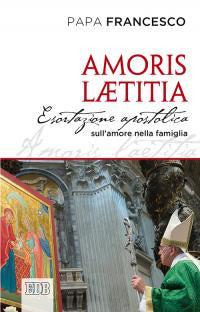 Amoris laetitia - esortazione apostolica sull'amore nella famiglia 