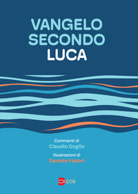 Vangelo secondo luca - da leggere studiare e meditare 