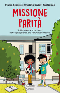 Missione parita' - sofia e leone si battono per l'uguaglianza tra femmine e maschi 