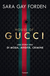 House of gucci - una storia vera di moda avidita' crimine 