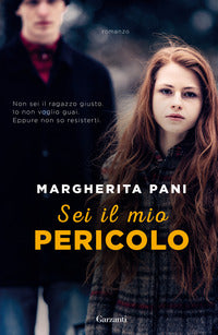 Sei il mio pericolo 