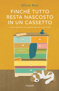 Finche' tutto resta nascosto in un cassetto 