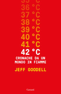 42° c - cronache da un mondo in fiamme 