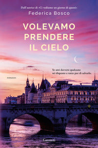 Volevamo prendere il cielo 