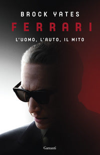 Ferrari - l'uomo l'auto il mito 
