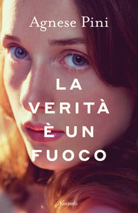 Verita' e' un fuoco 