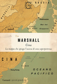Cina - la mappa che spiega l'ascesa di una superpotenza 