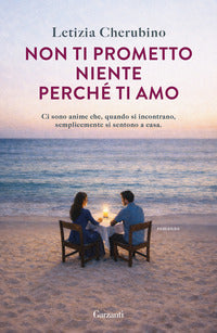 Non ti prometto niente perche' ti amo 