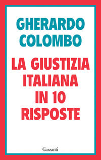 Giustizia italiana in 10 risposte - referendum sulla giustizia cosa sapere per decidere 