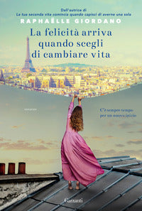 Felicita' arriva quando scegli di cambiare vita 