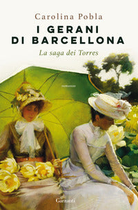 Gerani di barcellona - la saga dei torres 